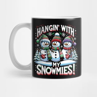 Hangin' With My Snowmies - Cute Snowman Christmas Mug